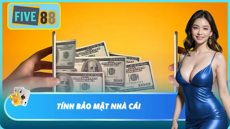 Tính bảo mật nạp tiền của Five88 là ưu thế lớn mạnh
